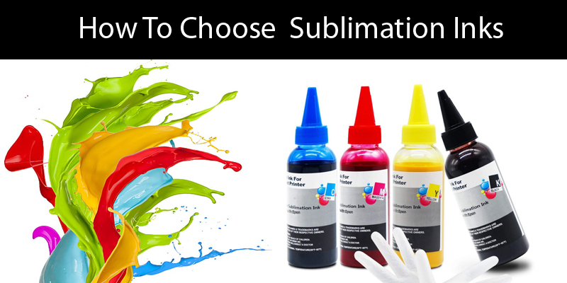 How To Choose Sublimation Inks?